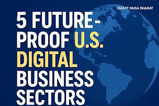 5 Digital Business Sectors That Will Dominate the Global Economy in the Next Decade