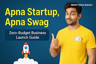 Apna Startup, Apna Swag: How to Launch a Zero-Budget Business in 2025″